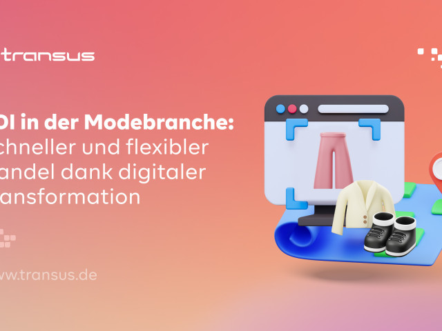 Transus Logo EDI in der Modebranche: Schneller und flexibler Handel dank digitaler ...